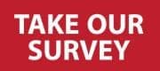 Take Our Survey